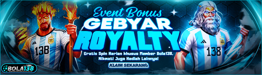 EVENT GEBYAR ROYALTY BOLA138