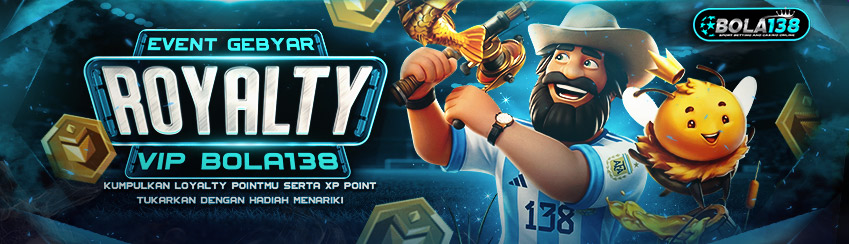 EVENT GEBYAR ROYALTY BOLA138